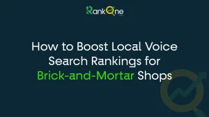 Read more about the article How to Boost Local Voice Search Rankings for Brick-and-Mortar Shops