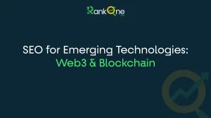 Read more about the article SEO for Emerging Technologies: Web3 & Blockchain