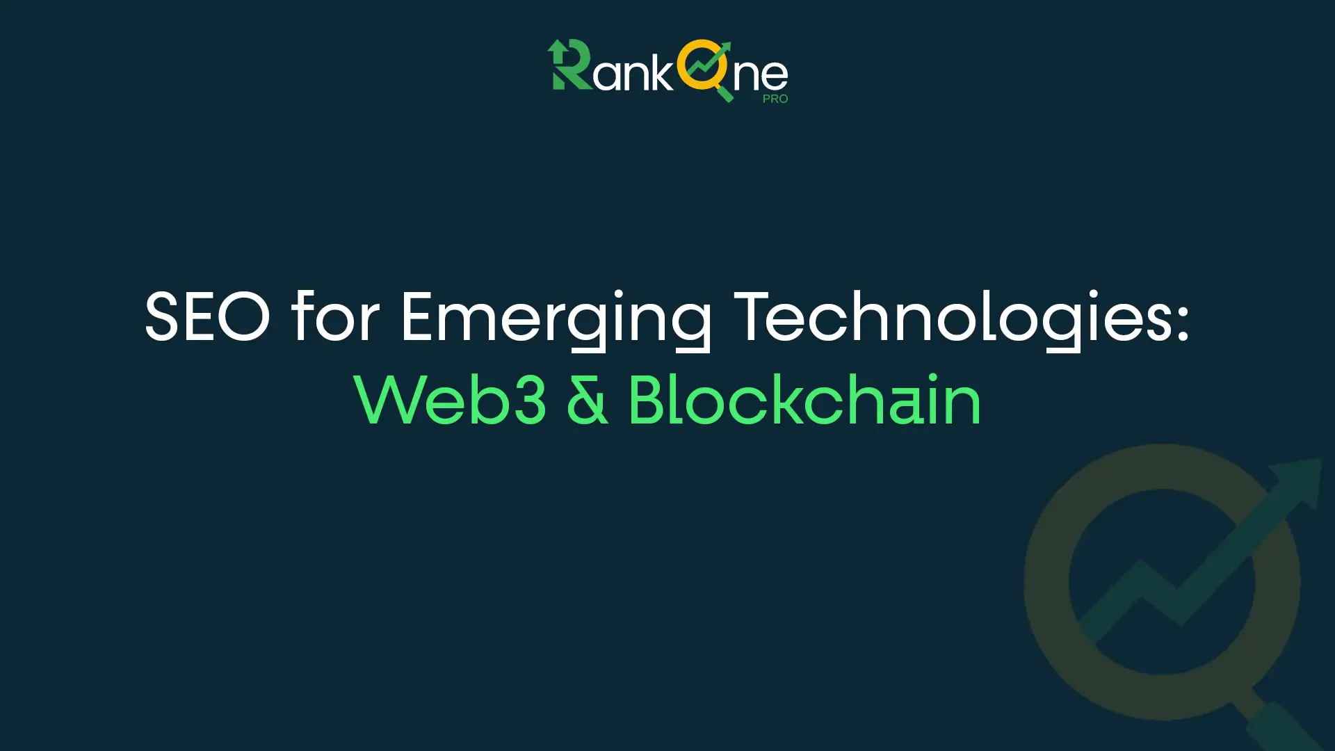 SEO for Emerging Technologies: Web3 & Blockchain