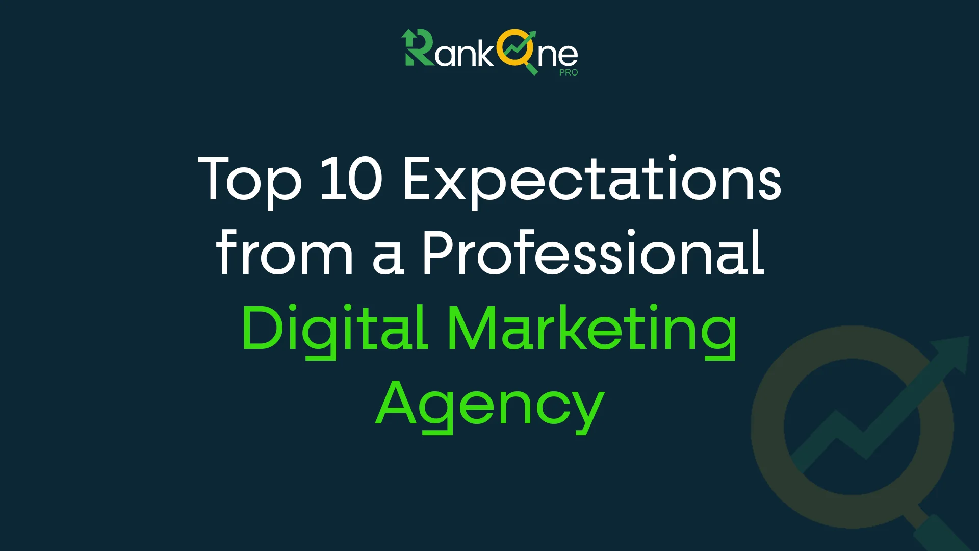 10 Expectations from a Professional Digital Marketing Agency