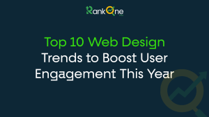 Read more about the article Top 10 Web Design Trends to Boost User Engagement This Year